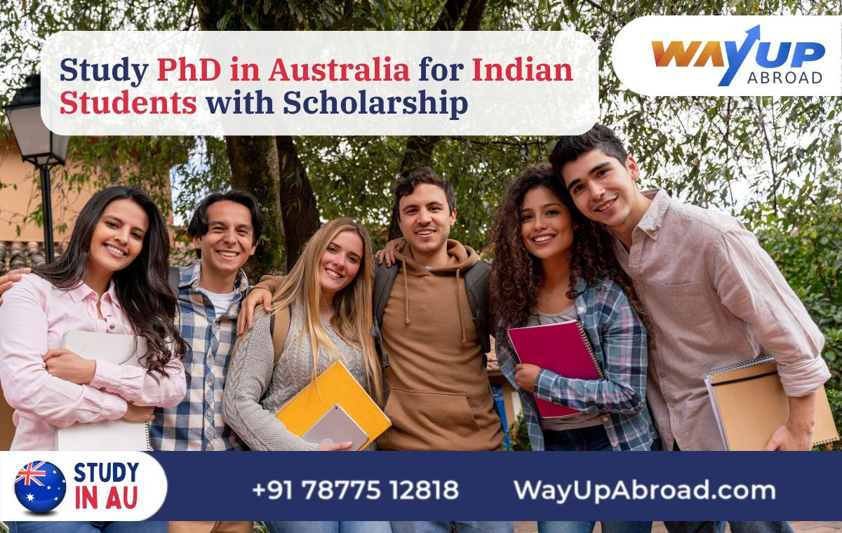PhD in Australia for Indian Students, Top Scholarship, Best Colleges and Universities, Requirements and Eligibility Criteria with Cost of Living and Studying in Australia